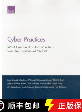 【3-4周达】Cyber Practices : What Can the U.S. Air Force Learn from the Commercial Sector? [9780833090324]