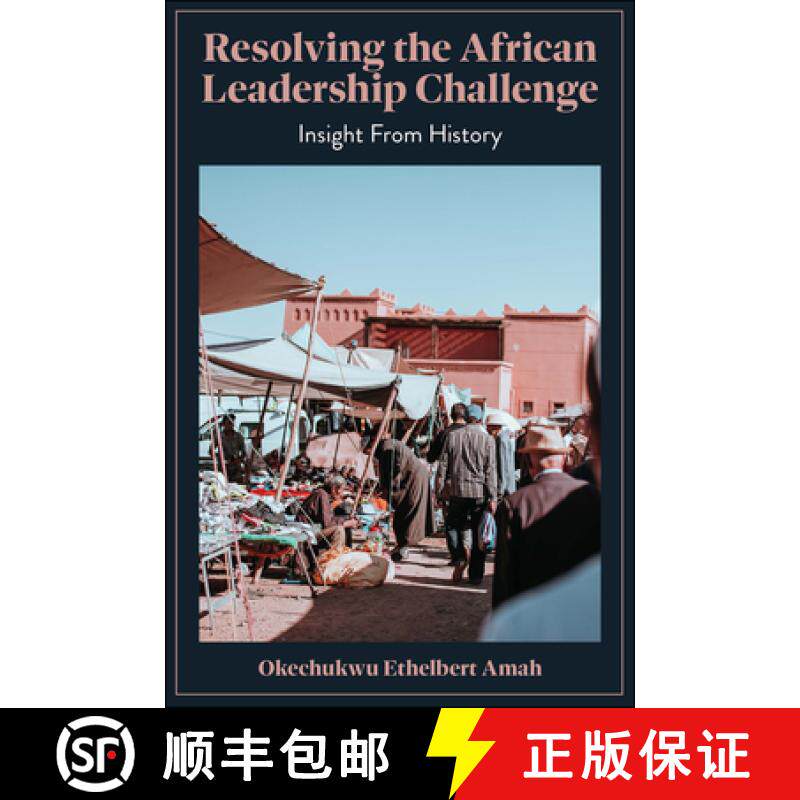 【3-4周达】Resolving the African Leadership Challenge: Insight from History [9781802626780]