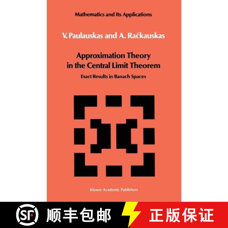 【3-4周达】Approximation Theory in the Central Limit Theorem : Exact Results in Banach Spaces [9789401178006]