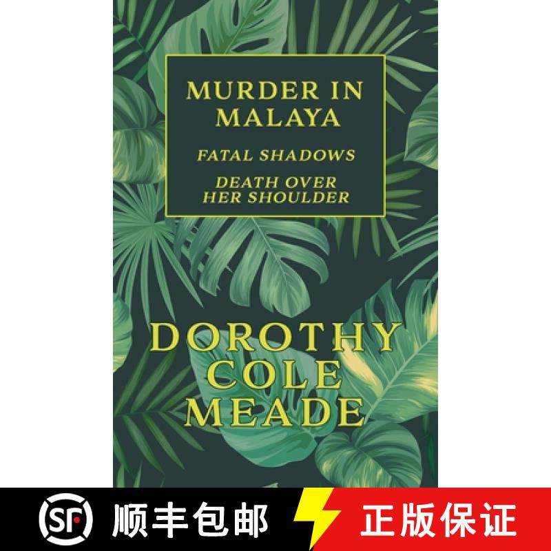 预订 Murder in Malaya: Fatal Shadows / Death Over Her Shoulder (Golden-Age Mystery Reprint) [9781616464752]