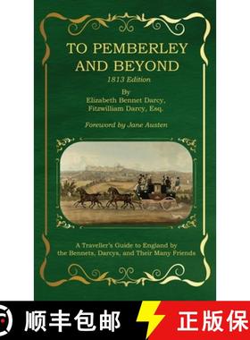 【3-4周达】To Pemberley and Beyond: 1813 Edition - A Traveller's Guide to England by the Bennets, Dar... [9798992493832]