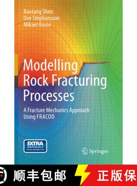 【3-4周达】Modelling Rock Fracturing Processes: A Fracture Mechanics Approach Using Fracod [9789402405125]