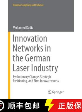 【3-4周达】Innovation Networks in the German Laser Industry : Evolutionary Change, Strategic Position... [9783319355733]