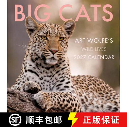 【3-4周达】2027 Big Cats Wall Calendar: Art Wolfe's Wild Lives [9798887621999]