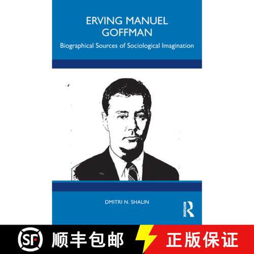 【3-4周达】Erving Manuel Goffman: Biographical Sources of Sociological Imagination [9781032849997]