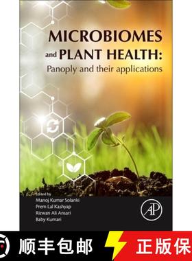 【3-4周达】Microbiomes and Plant Health: Panoply and Their Applications [9780128197158]
