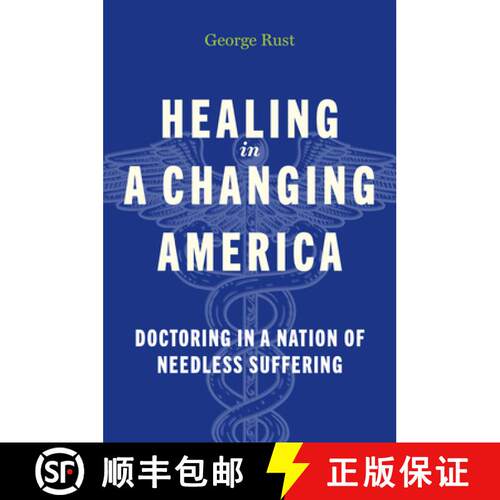 【3-4周达】精装 Healing in a Changing America – Doctoring in a Nation of Needless Suffering [9781421453040]