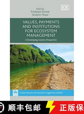 【3-4周达】Values, Payments and Institutions for Ecosystem Management: A Developing Country Perspecti... [9781781953686]