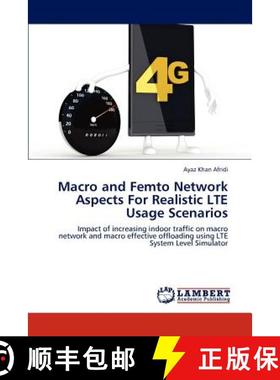 预订 Macro and Femto Network Aspects For Realistic LTE Usage Scenarios [9783848443284]
