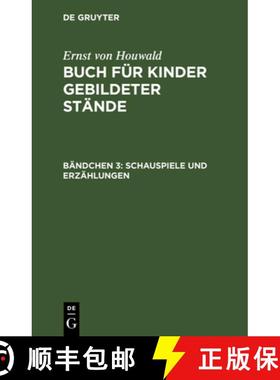 【3-4周达】Schauspiele Und Erzählungen: Aus: Buch Für Kinder Gebildeter Stände, Bdch. 3 [9783111242545]