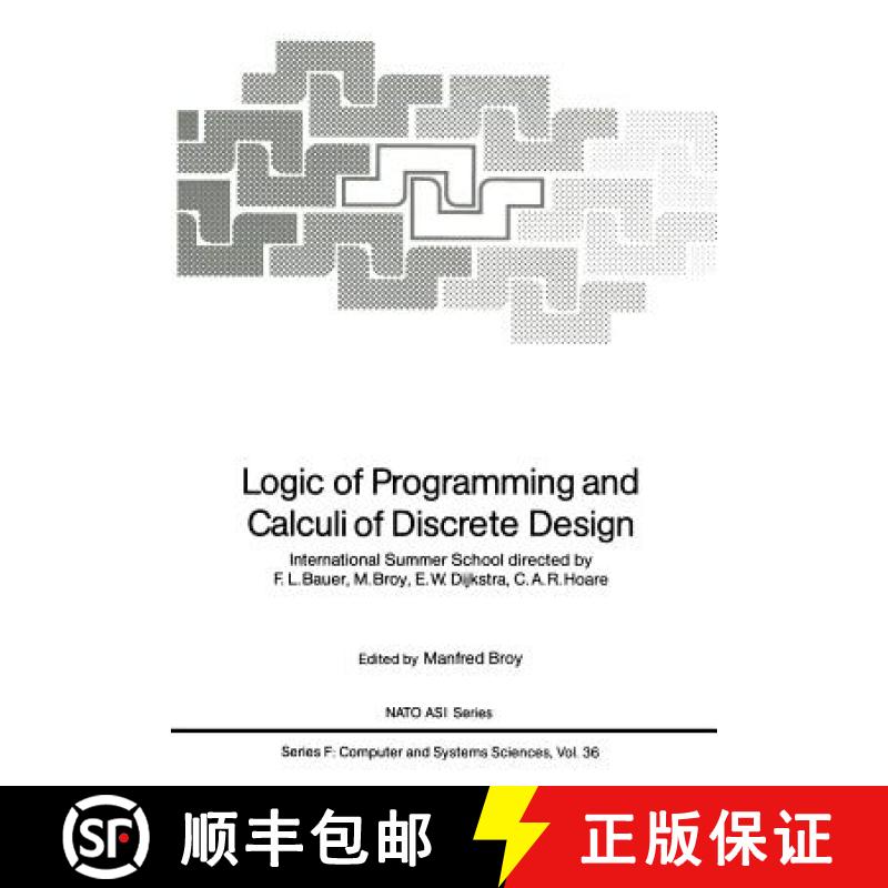 【3-4周达】Logic of Programming and Calculi of Discrete Design : International Summer School directed... [9783642873768]