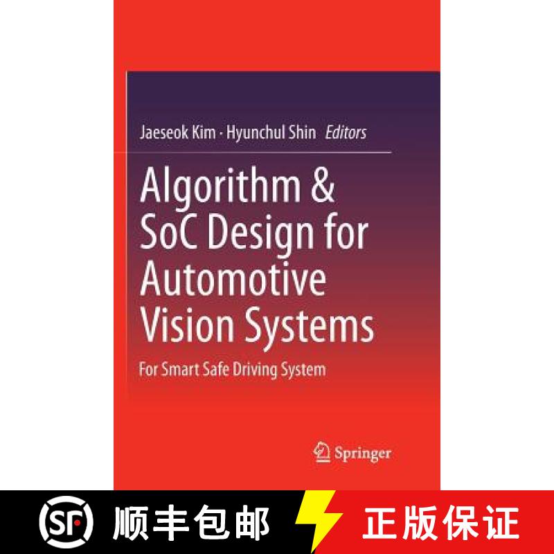 【4周达】Algorithm & SoC Design for Automotive Vision Systems : For Smart Safe Driving System [9789402401141]