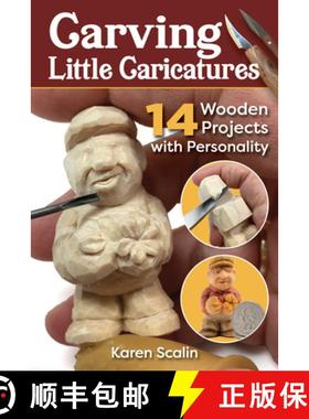 【3-4周达】Carving Little Caricatures: 14 Wooden Projects with Personality [9781497102965]