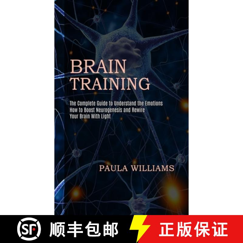 【3-4周达】Brain Training: How to Boost Neurogenesis and Rewire Your Brain With Light (The Complete G... [9781990268182]