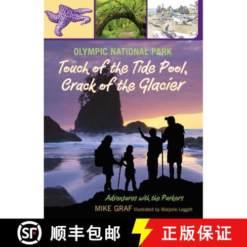【3-4周达】Olympic National Park: Touch of the Tide Pool, Crack of the Glacier (1st Edition) [9780762779697]