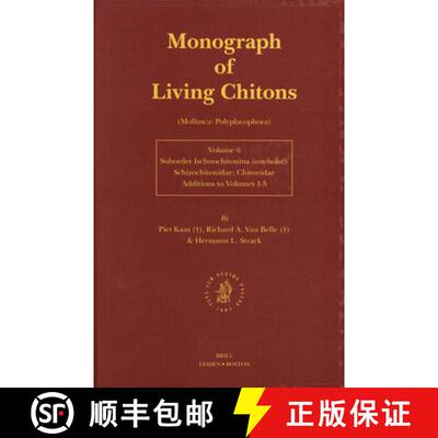 预订 Monograph of Living Chitons (Mollusca: Polyplacophora), Volume 6 Family Schizochitonidae [9789004115781]