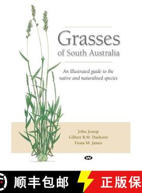 【3-4周达】Grasses of South Australia: An illustrated guide to the native and naturalised species [9781743055830]