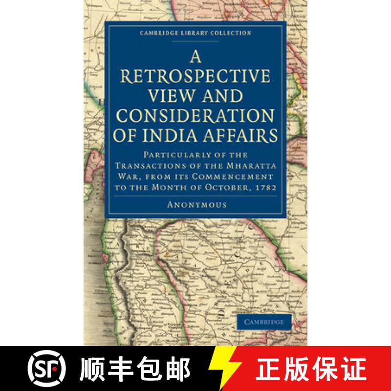 【3-4周达】Retrospective View and Consideration of India Affairs: Particularly of the Transactions of... [9781108027106]