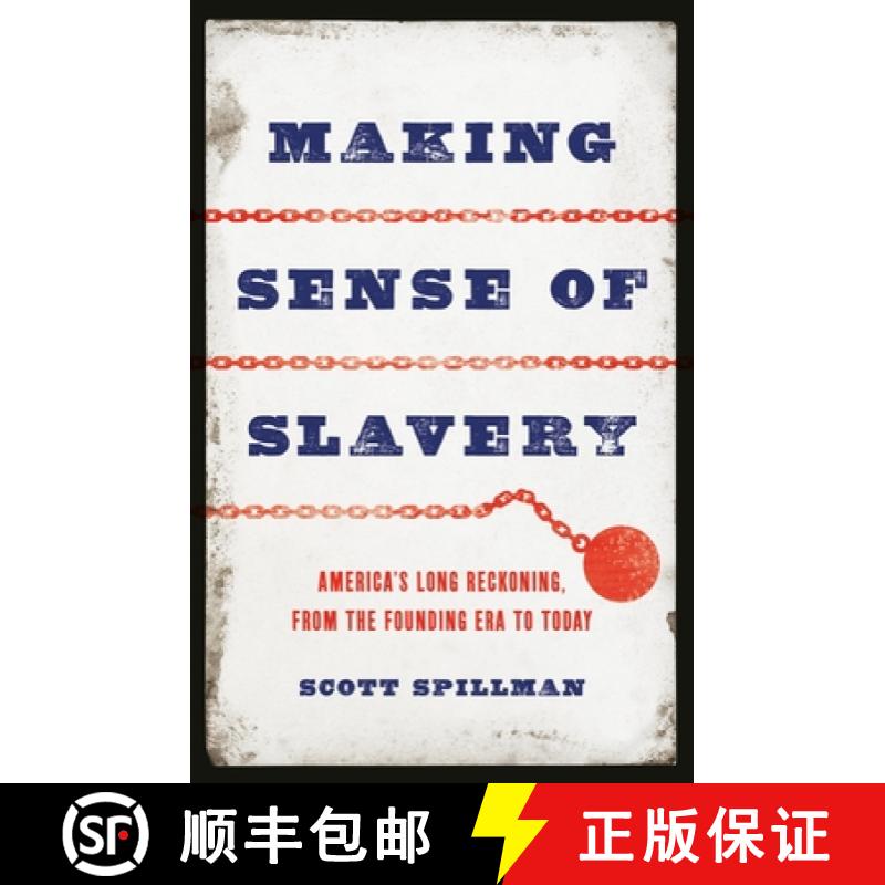 【3-4周达】Making Sense of Slavery : America's Long Reckoning, from the Founding Era to Today [9781541602090]