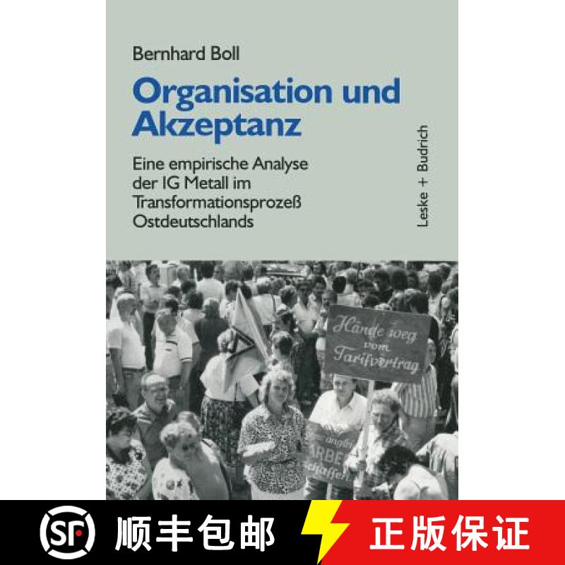 【4周达】Organisation und Akzeptanz : Eine empirische Analyse der IG Metall im Transformationsprozeß... [9783810017741]