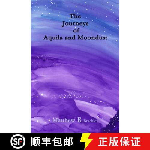 【3-4周达】The Journeys of Aquila and Moondust [9781291548167]