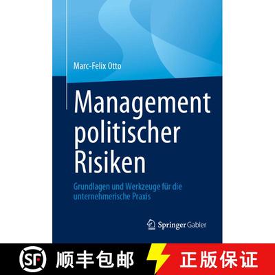 【3-4周达】Management politischer Risiken : Grundlagen und Werkzeuge für die unternehmerische Praxis [9783658417581]