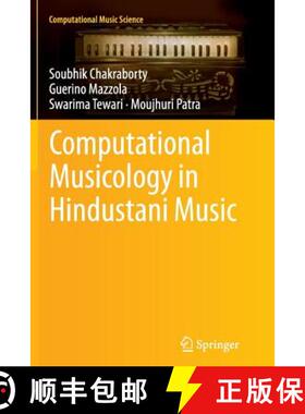 【3-4周达】Computational Musicology in Hindustani Music [9783319365534]