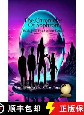 【3-4周达】The Chronicles of Sophron: Book Two: The Saviour Squad [9781778112256]