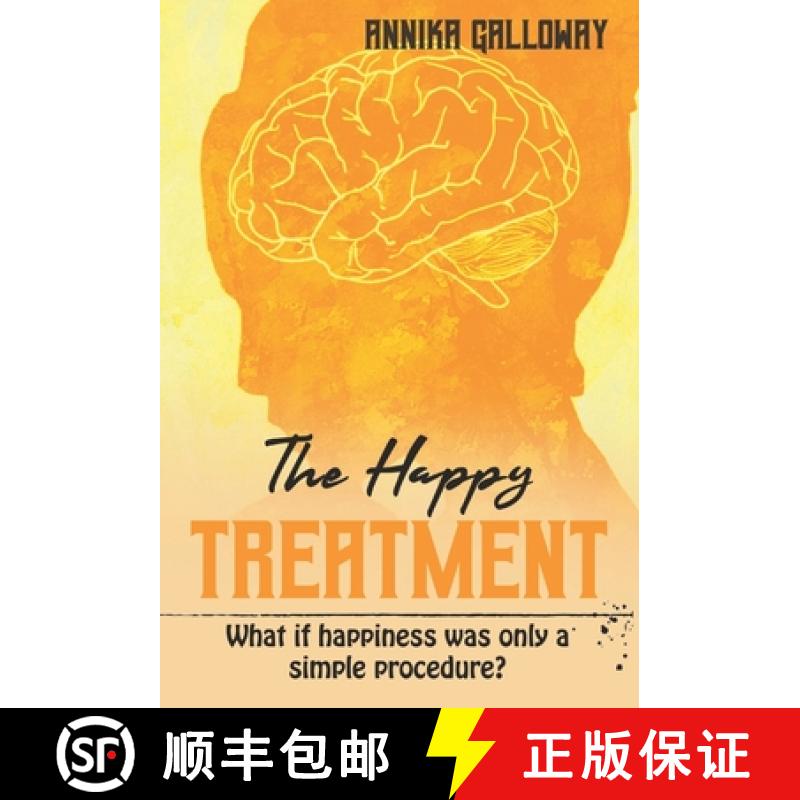 预订 The Happy Treatment: What if happiness was only a simple procedure? [9798218070410]