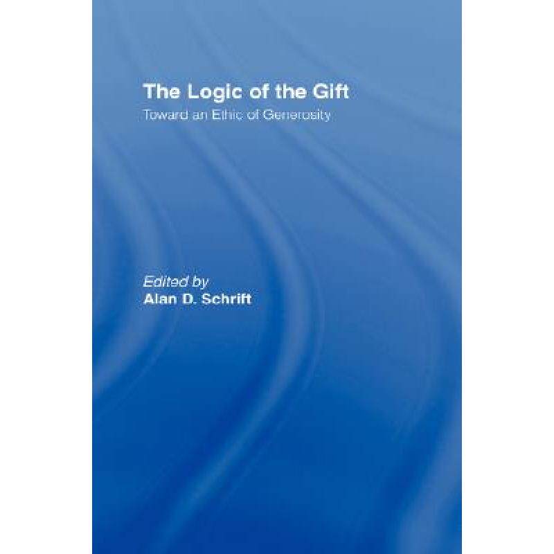 预订 the logic of the gift : toward an et. [9780415910989]