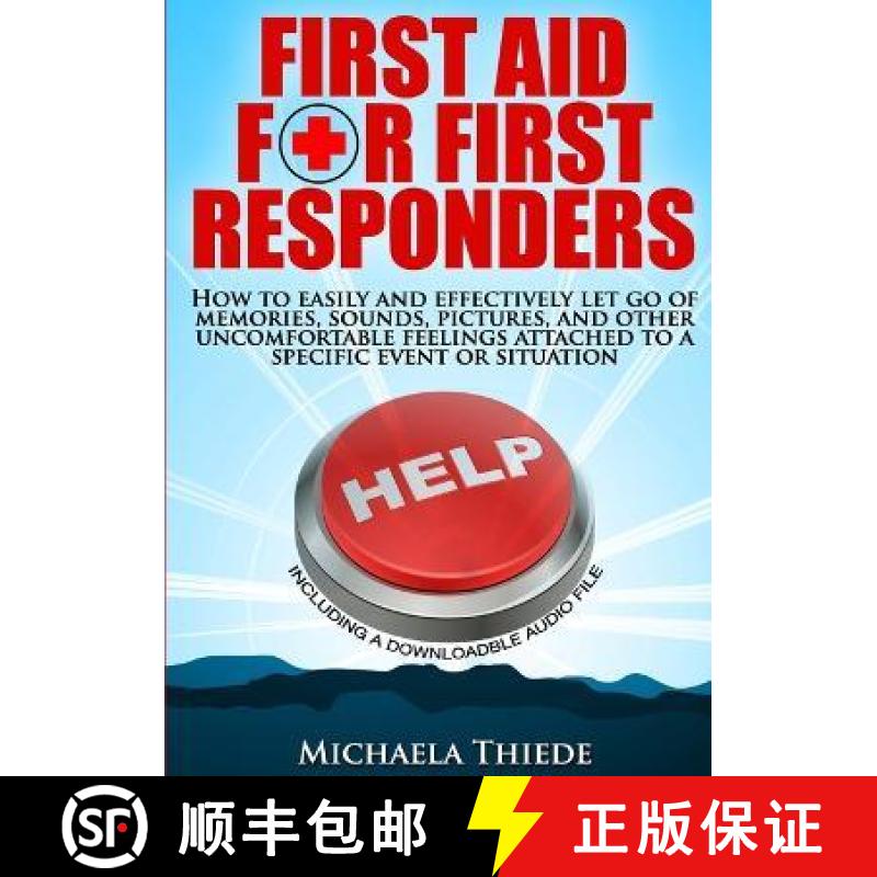 【2-3周达】First Aid for First Responders How to easily and effectively let go of memories, sounds, p... [9783981627718]