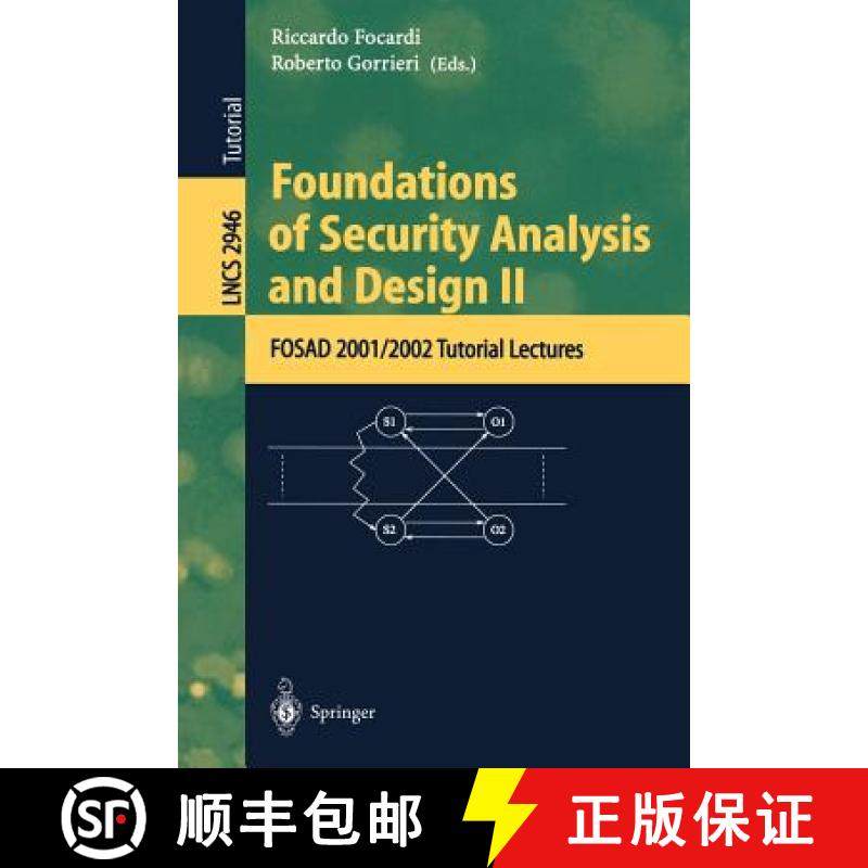 【3-4周达】Foundations of Security Analysis and Design II : FOSAD 2001/2002 Tutorial Lectures [9783540209553]