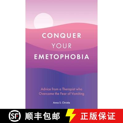 【3-4周达】Conquer Your Emetophobia: Advice from a Therapist Who Overcame the Fear of Vomiting [9781805017769]