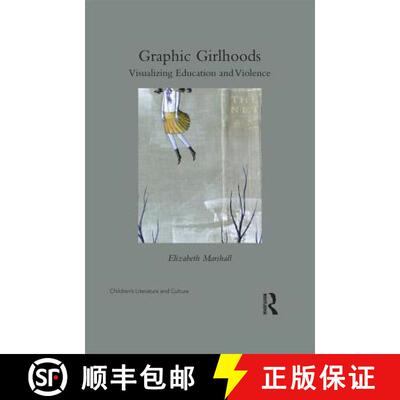 【3-4周达】Graphic Girlhoods: Visualizing Education and Violence [9781138092709]