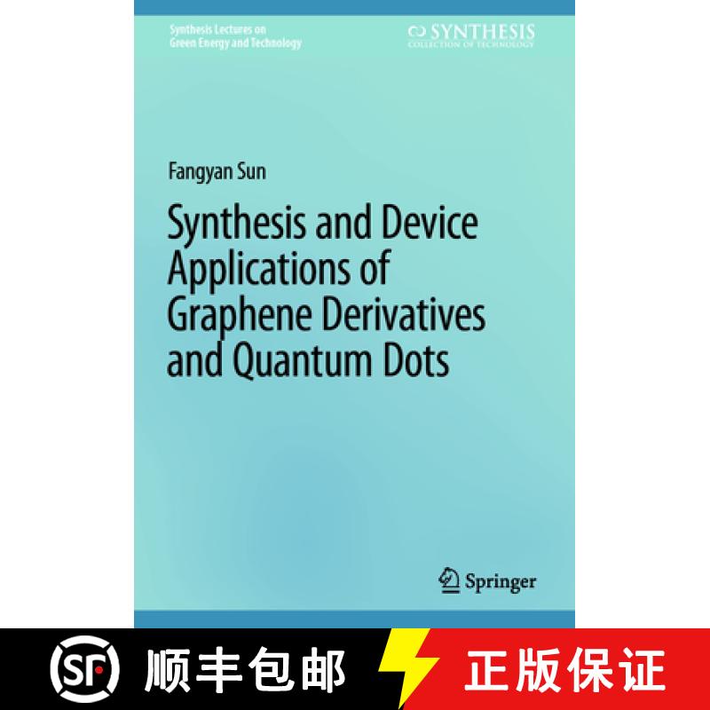 【3-4周达】Synthesis and Device Applications of Graphene Derivatives and Quantum Dots [9783031564024]