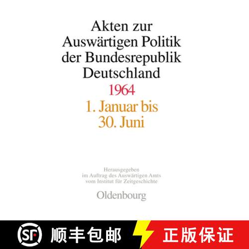 【3-4周达】精装 Akten zur Auswärtigen Politik der Bundesrepublik Deutschland 1964 [9783486560657]