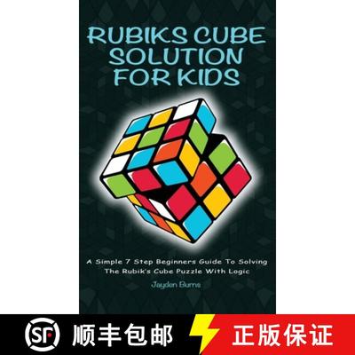 【3-4周达】Rubiks Cube Solution For Kids - A Simple 7 Step Beginners Guide To Solving The Rubik's Cub... [9781925992403]