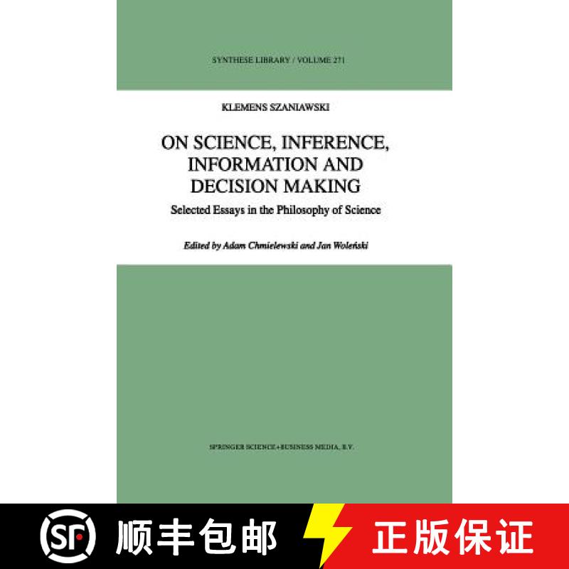 【3-4周达】On Science, Inference, Information and Decision-Making : Selected Essays in the Philosophy... [9789401062138]