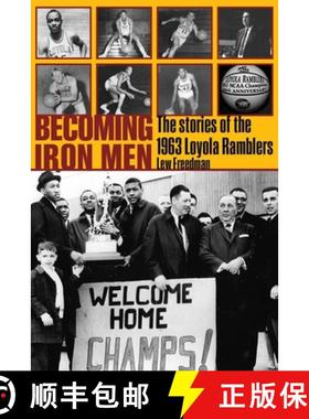 预订 Becoming Iron Men: The Story of the 1963 Loyola Ramblers [9780896728776]