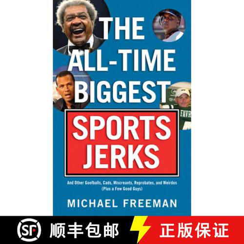预订 The All-Time Biggest Sports Jerks: And Other Goofballs, Cads, Miscreants, Reprobates, and Weirdo... [9781600781780]