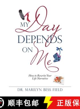 【3-4周达】My Day Depends on Me: How to Rewrite Your Life Narrative [9781982243708]