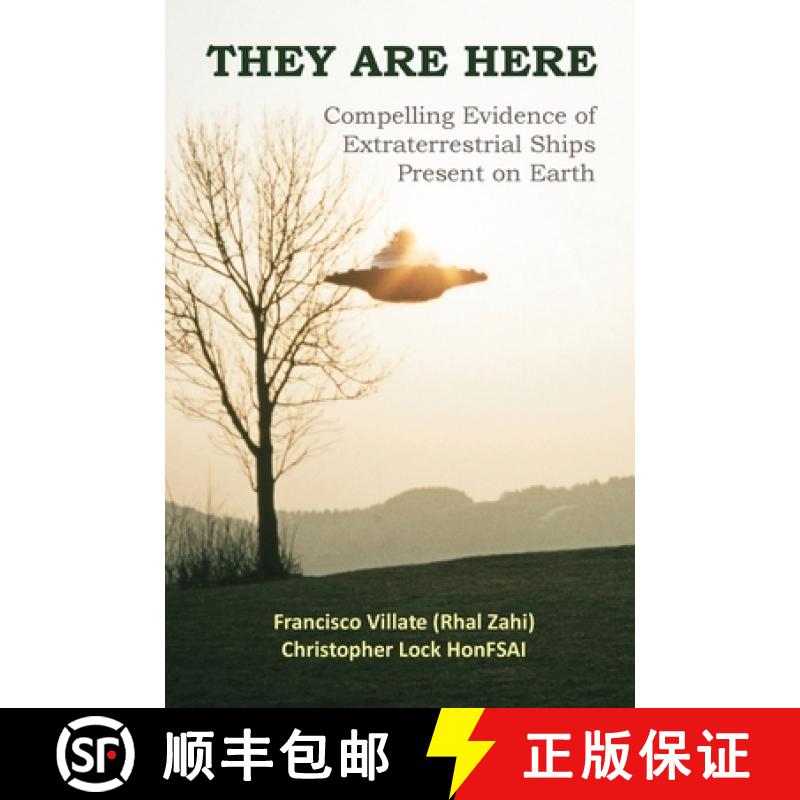 【2-3周达】They are Here: Compelling Evidence of Extraterrestrial Ships Present on Earth [9781777155001]