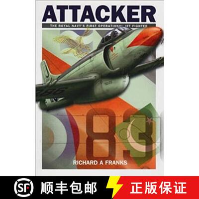 【3-4周达】Supermarine Attacker: The Royal Navy's First Operational Jet Fighter [9781905414055]