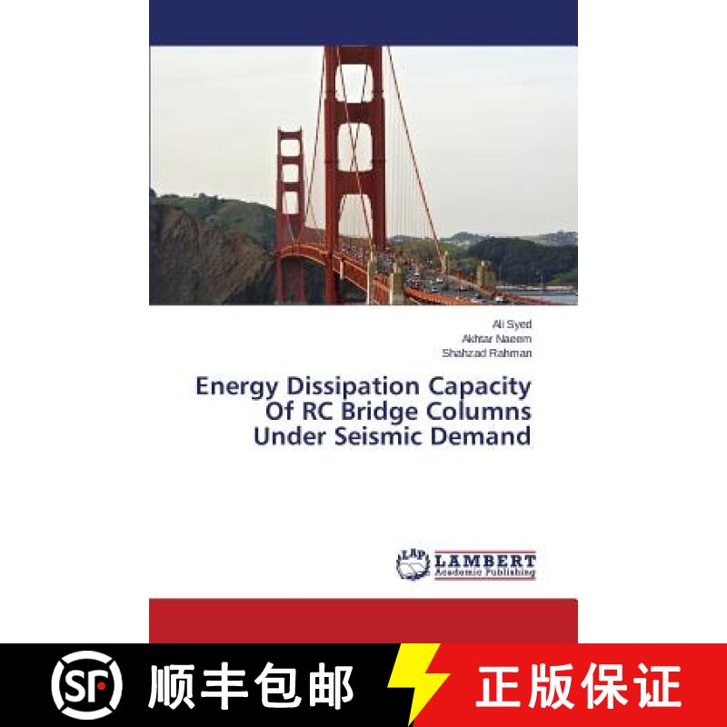 预订 Energy Dissipation Capacity Of RC Bridge Columns Under Seismic Demand [9783659546198]