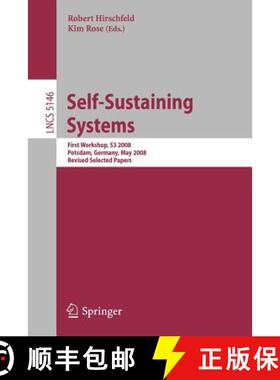 【3-4周达】Self-Sustaining Systems : First Workshop, S3 2008 Potsdam, Germany, May 15-16, 2008, Proce... [9783540892748]