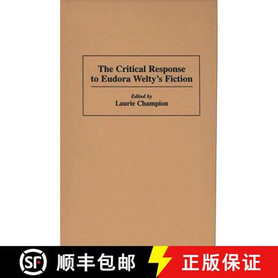 【3-4周达】The Critical Response to Eudora Welty's Fiction [9780313285967]