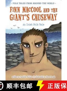 预订 Finn Maccool and the Giant's Causeway: An Irish Folk Tale [9781410967138]