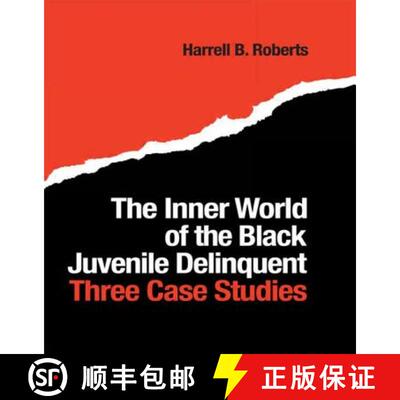 【3-4周达】精装 The Inner World of the Black Juvenile Delinquent : Three Case Studies [9780898598957]