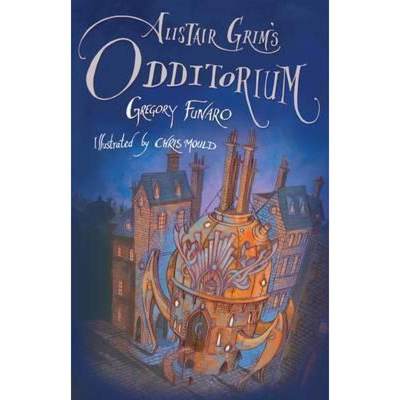 【4周达】Alistair Grim's Odditorium [9781846883828]