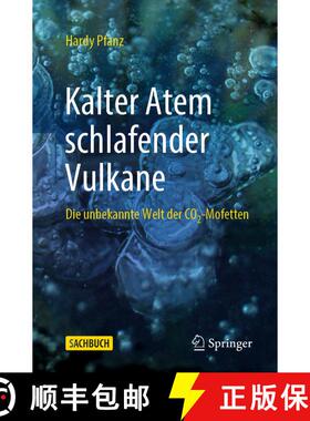 【3-4周达】Kalter Atem schlafender Vulkane: Die unbekannte Welt der CO2-Mofetten (2. Aufl. 2019) [9783662603390]